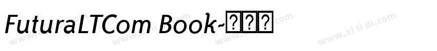 FuturaLTCom Book字体转换 FuturaLTCom Book字体转换